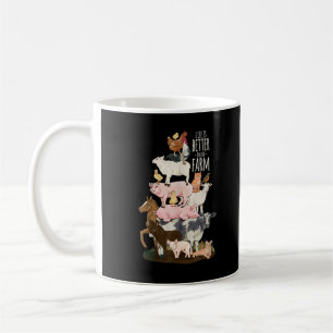 Life is better on the Farm, Cute Animals, Country Coffee Mug