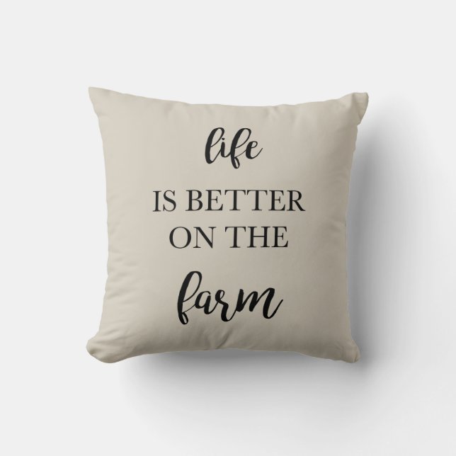 Life is Better on the Farm Farmhouse Throw Pillow (Front)