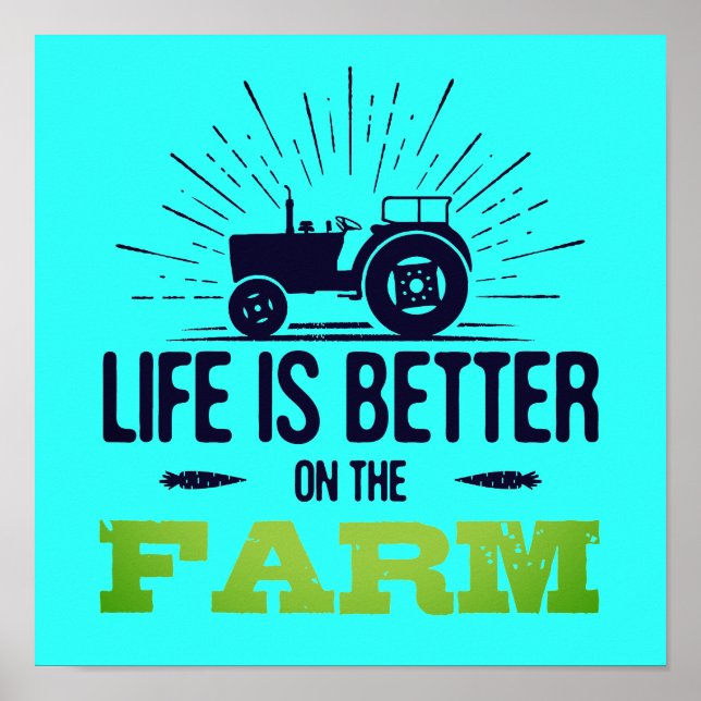 Life is Better on the Farm Poster (Front)
