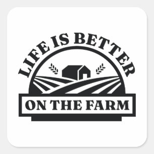 Life Is Better On The Farm Square Sticker