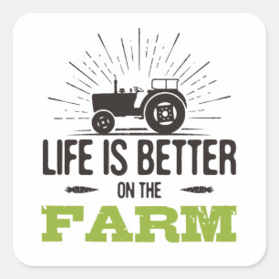 Life Is Better On The Farm Square Sticker