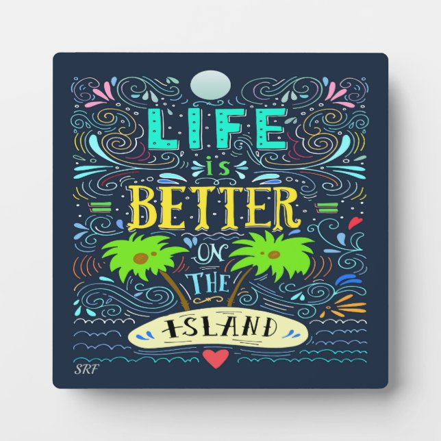 Life is Better on the Island Plaque (Front)