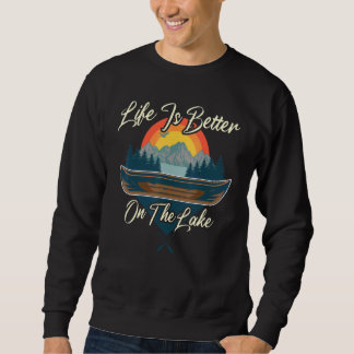 Life Is Better On The Lake Cottage Camping Cabin V Sweatshirt
