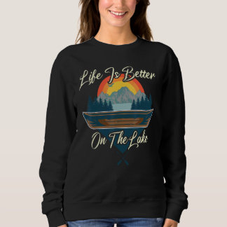 Life Is Better On The Lake Cottage Camping Cabin V Sweatshirt