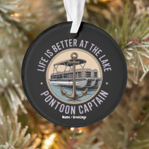 Life Is Better On The Lake Pontoon Captain Funny  Ornament