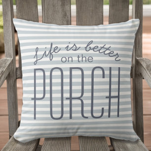 Life is Better on the Porch  Blue & White Striped Cushion