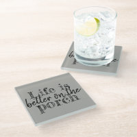 life is better on the porch |