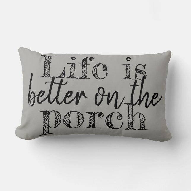 LIFE IS  BETTER ON THE PORCH LUMBAR CUSHION (Front)