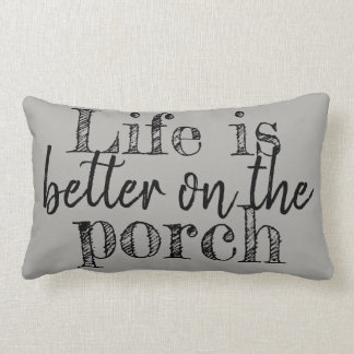 LIFE IS BETTER ON THE PORCH LUMBAR CUSHION
