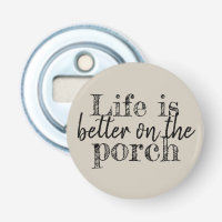 life is better on the porch type on KHAKI |
