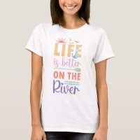 Life Is Better On The River