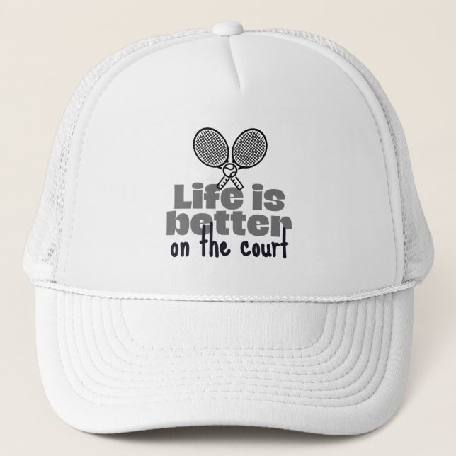 Life is better on the tennis court trucker hat (Front)
