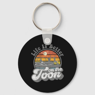 Life Is Better On The Toon Funny Pontoon Boat Boat Key Ring