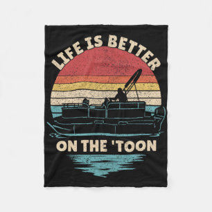 Life Is Better On The Toon Pontoon Boat Boater Fun Fleece Blanket