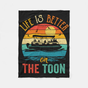 Life Is Better On The Toon Pontoon Boat Boating Po Fleece Blanket