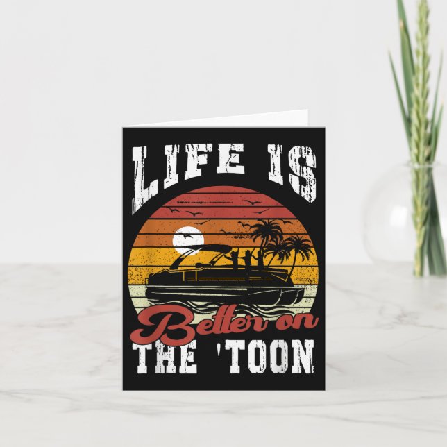 Life Is Better On The Toon Pontoon Boat Captain Bo Card (Front)