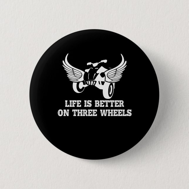 Life Is Better On Three Wheels Wheeler Trike Gift 6 Cm Round Badge (Front)