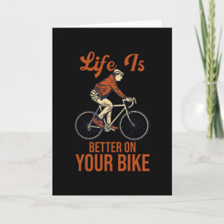 Life Is Better On Your Bike Cycling Bike Card