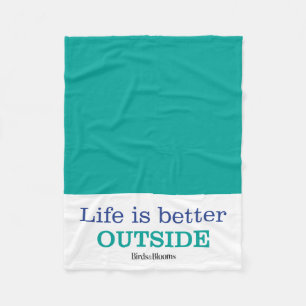 Life is Better Outside Fleece Blanket