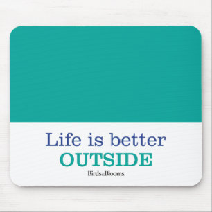 Life is Better Outside Mouse Mat