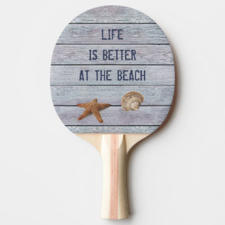 Life is better ping pong paddle