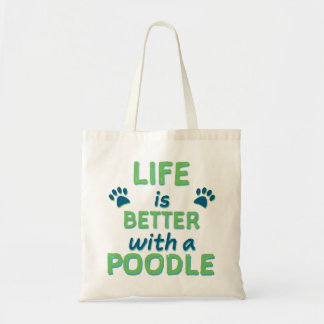 Life is Better Poodle Tote Bag