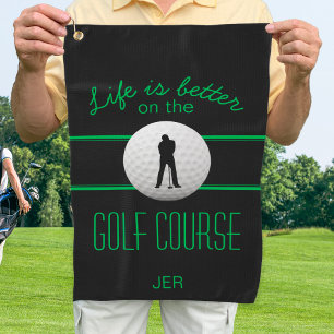 Life is Better Quote Golfer Monogram Black Green Golf Towel