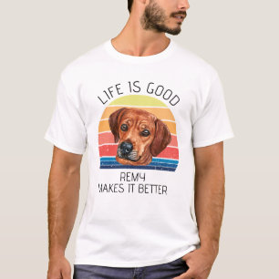 Life is Better Rhodesian Ridgeback Personalised  T-Shirt