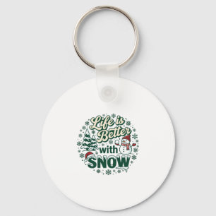 Life Is Better Snow Christmas Snowman Trees Snowfl Key Ring
