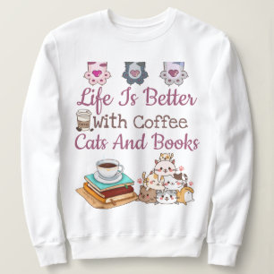 Life Is Better Sweatshirt