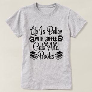 Life Is Better T-Shirt