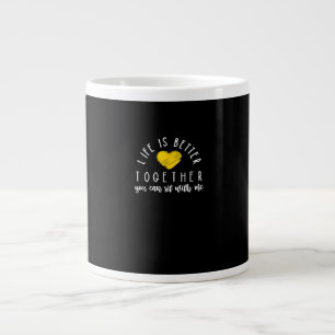 Life Is Better Together You Can Sit With Me Kindne Large Coffee Mug