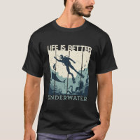 Life is Better Underwater Scuba Diving Diver