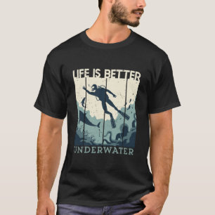Life is Better Underwater Scuba Diving Diver T-Shirt