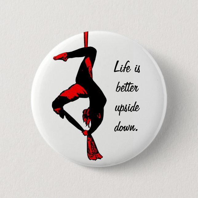 Life is better upside down button (Front)