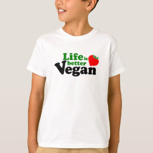 Life is better Vegan T-Shirt