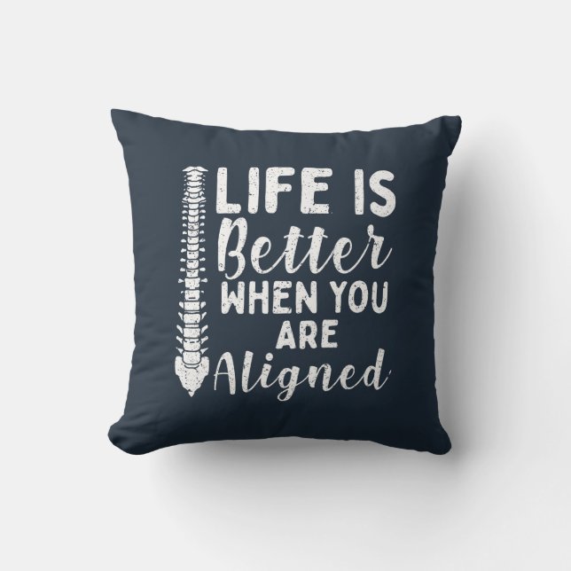 Life is Better When Aligned Chiropractor Novelty Cushion (Front)