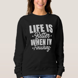 Life Is Better When I'm Fishing Dart Player Darts Sweatshirt