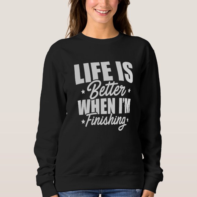 Life Is Better When I'm Fishing Dart Player Darts  Sweatshirt (Front)