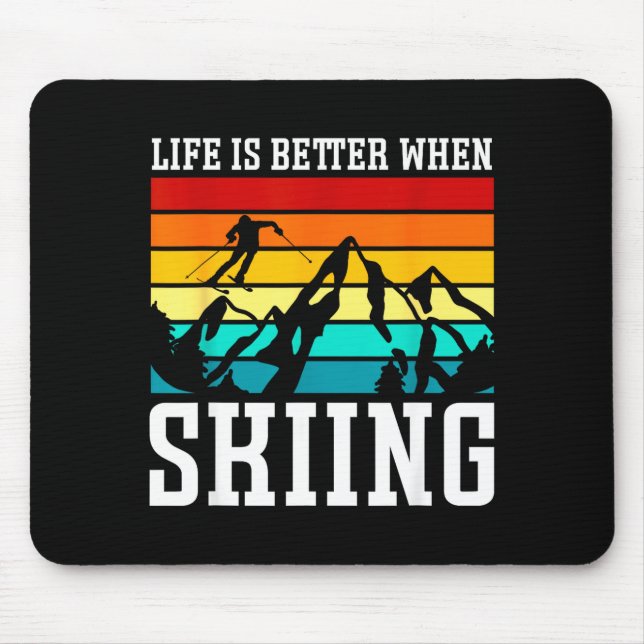 Life is better when skiing - retro ski funny skiin mouse mat (Front)