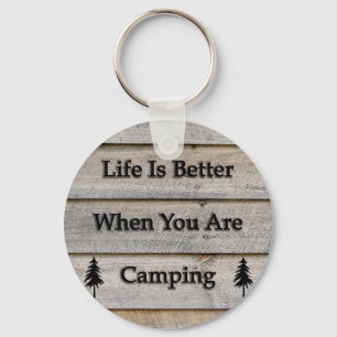 Life is better when you are camping key ring