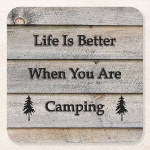 Life is better when you are camping square paper coaster