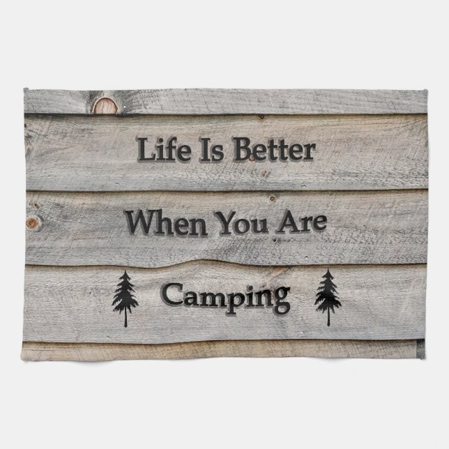 Life is better when you are camping tea towel (Horizontal)