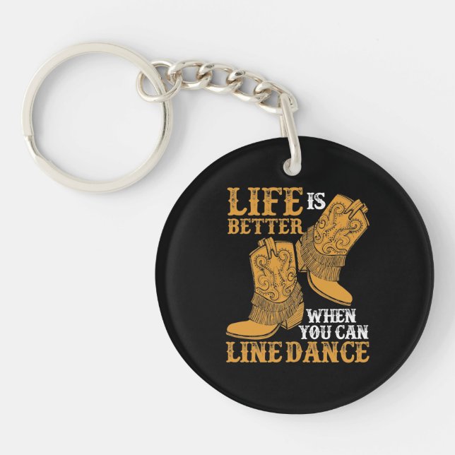 Life is Better When You Can Line Dance Key Ring (Front)