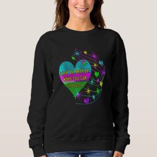 Life Is Better When You Can Line Dance Sweatshirt