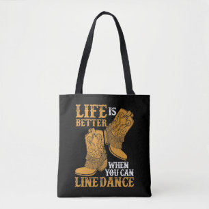 Life is Better When You Can Line Dance Tote Bag