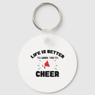 Life Is Better When You Cheer Funny Cheerleading Key Ring