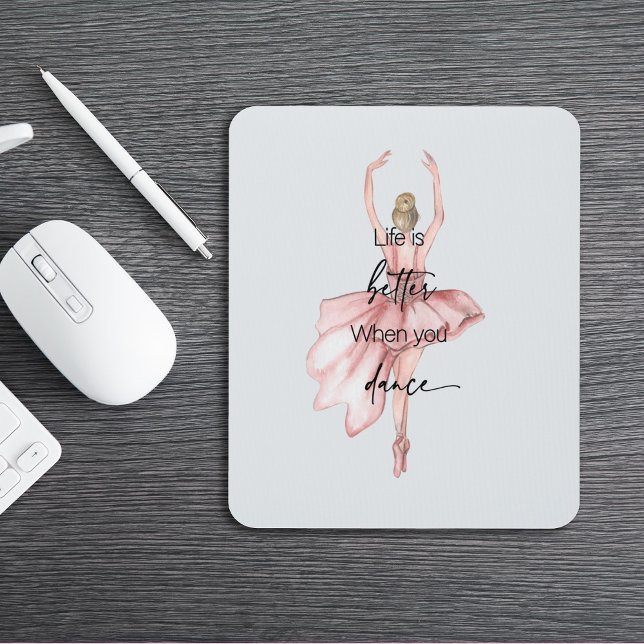 Life is Better when you Dance w Pink Ballerina Mouse Mat (Creator Uploaded)