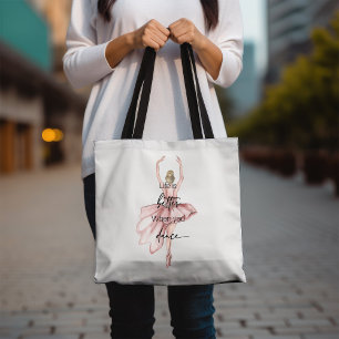 Life is Better when you Dance w Pink Ballerina Tote Bag