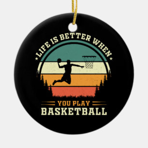 life is better when you play basketball ceramic tree decoration